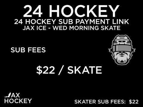 24 Hockey - Sub Fees Wed Morning Skates