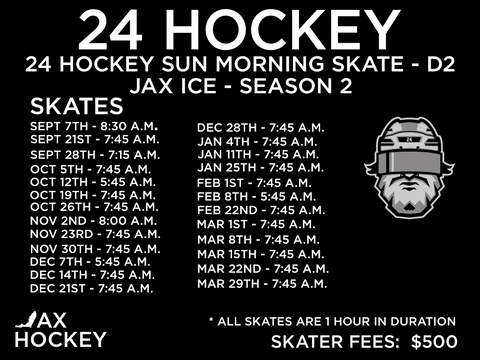 JAX HOCKEY - 24 HOCKEY - SUNDAY MORNING ADULT SKATE